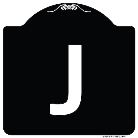Signmission Sign with Letter J Heavy-Gauge Aluminum Architectural Sign, 18" x 18", BW-1818-22946 A-DES-BW-1818-22946